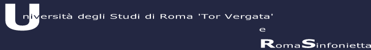 Universit degli Studi di Roma 'Tor Vergata' e RomaSinfonietta